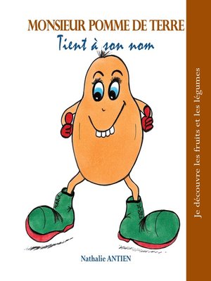 cover image of Monsieur Pomme de Terre tient à son nom